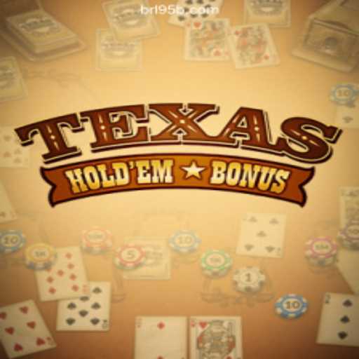 Exploring Texas Holdem Bonus at 95b.COM: O melhor cassino online do Brasil🍀